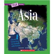Asia (A True Book: The Seven Continents)