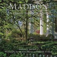 Madison : A Classic Southern Town