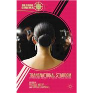 Transnational Stardom International Celebrity in Film and Popular Culture