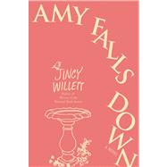 Amy Falls Down A Novel
