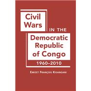 Civil Wars in the Democratic Republic of Congo, 1960-2010
