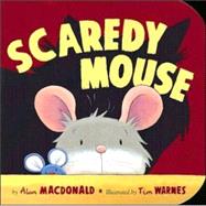 Scaredy Mouse