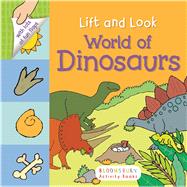 Lift and Look: World of Dinosaurs