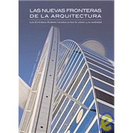 Las nuevas fronteras de la arquitectura/ The New Frontiers of Architecture