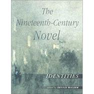 The Nineteenth-Century Novel: Identities