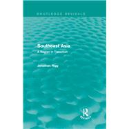 Southeast Asia (Routledge Revivals): A Region in Transition