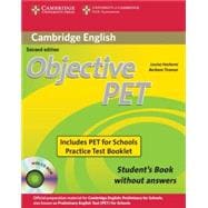 Objective PET For Schools Pack without answers (Student's Book with CD-ROM and for Schools Practice Test Booklet)