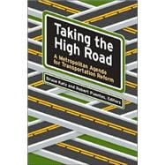 Taking the High Road A Metropolitan Agenda for Transportation Reform