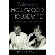 Tales of a Hollywood Housewife : A Memoir by the First Mrs. Lee Marvin