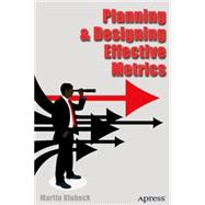 Planning and Designing Effective Business Metrics