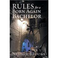 Rules for a Born Again Bachelor