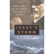 Isaac's Storm A Man, a Time, and the Deadliest Hurricane in History
