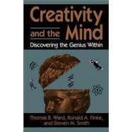 Creativity And The Mind Discovering The Genius Within