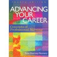 Advancing Your Career: Concepts for Professional Nursing