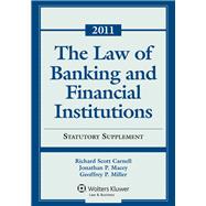 Law of Banking and Financial Institutions Statutory Supplement With Recent Developments, 2011