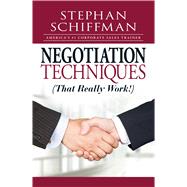 Negotiation Techniques That Really Work!