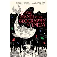 Gods, Giants and the Geography of India