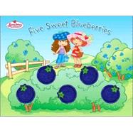 Strawberry Shortcake: Five Sweet Blueberries *FT