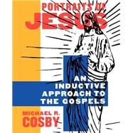 Portraits of Jesus: An Inductive Approach to the Gospels