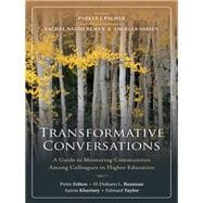 Transformative Conversations A Guide to Mentoring Communities Among Colleagues in Higher Education