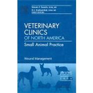 Wound Management : An Issue of Veterinary Clinics - Small Animal Practice