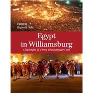 Egypt in Williamsburg Challenges of a Post-Revolutionary Era