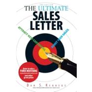The Ultimate Sales Letter: Attract New Customers. Boost Your Sales
