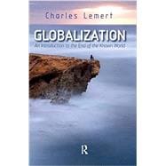 Globalization: An Introduction to the End of the Known World