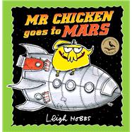 Mr Chicken Goes to Mars