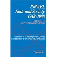 Studies in Contemporary Jewry Volume V:  Israel: State and Society, 1948-1988