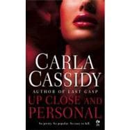 Up Close and Personal