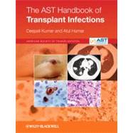 The AST Handbook of Transplant Infections