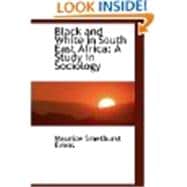 Black and White in South East Africa: A Study in Sociology