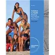 An Invitation to Health: Building Your Future, Brief International Edition, 8th Edition