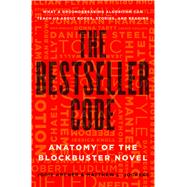 The Bestseller Code Anatomy of the Blockbuster Novel