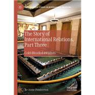 The Story of International Relations, Part Three