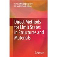 Direct Methods for Limit States in Structures and Materials