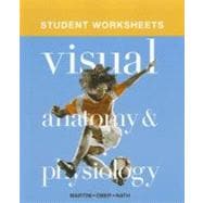 Student Worksheets for Visual Anatomy and Physiology