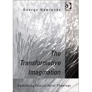 The Transformative Imagination: Rethinking Intercultural Theology