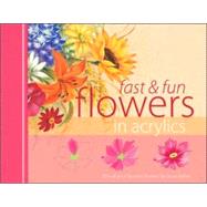 Fast and Fun Flowers in Acrylics