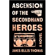 Ascension of the Secondhand Heroes
