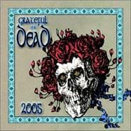 Grateful Dead 2005 Calendar: Bound to cover just a little more ground 40 years so far....