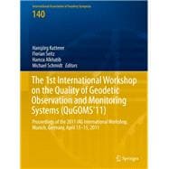 The 1st International Workshop on the Quality of Geodetic Observation and Monitoring Systems Qugoms11