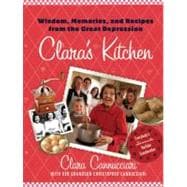 Clara's Kitchen Wisdom, Memories, and Recipes from the Great Depression