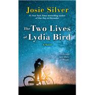 The Two Lives of Lydia Bird A Novel