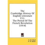 Cambridge History of English Literature V11 : The Period of the French Revolution (1914)