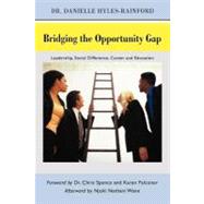 Bridging the Opportunity Gap: Leadership, Social Difference, Career and Education