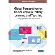 Global Perspectives on Social Media in Tertiary Learning and Teaching: Emerging Research and Opportunities