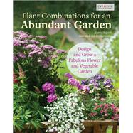 Plant Combinations for an Abundant Garden