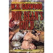 Roy Bean's Gold